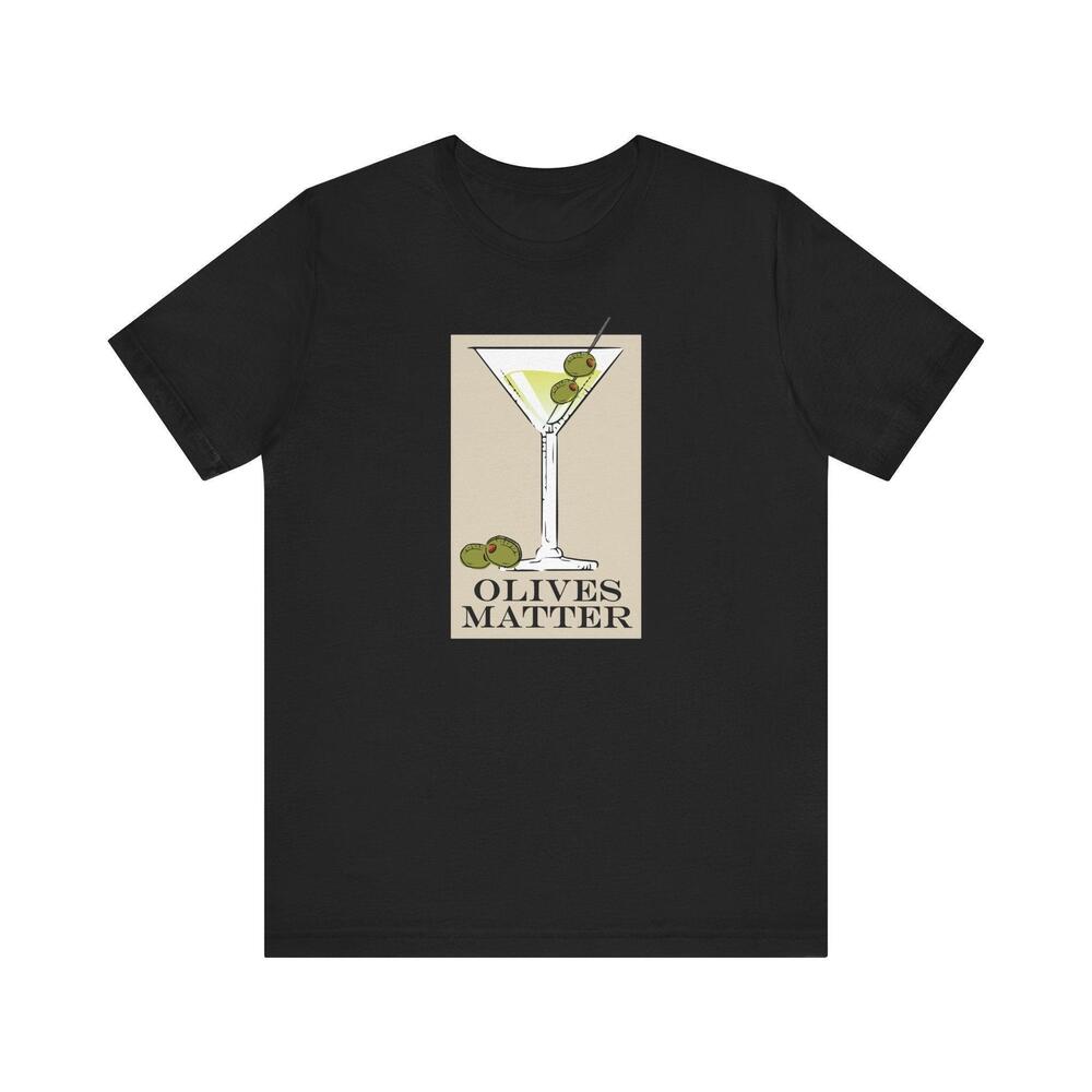 Olives Matter T Shirt